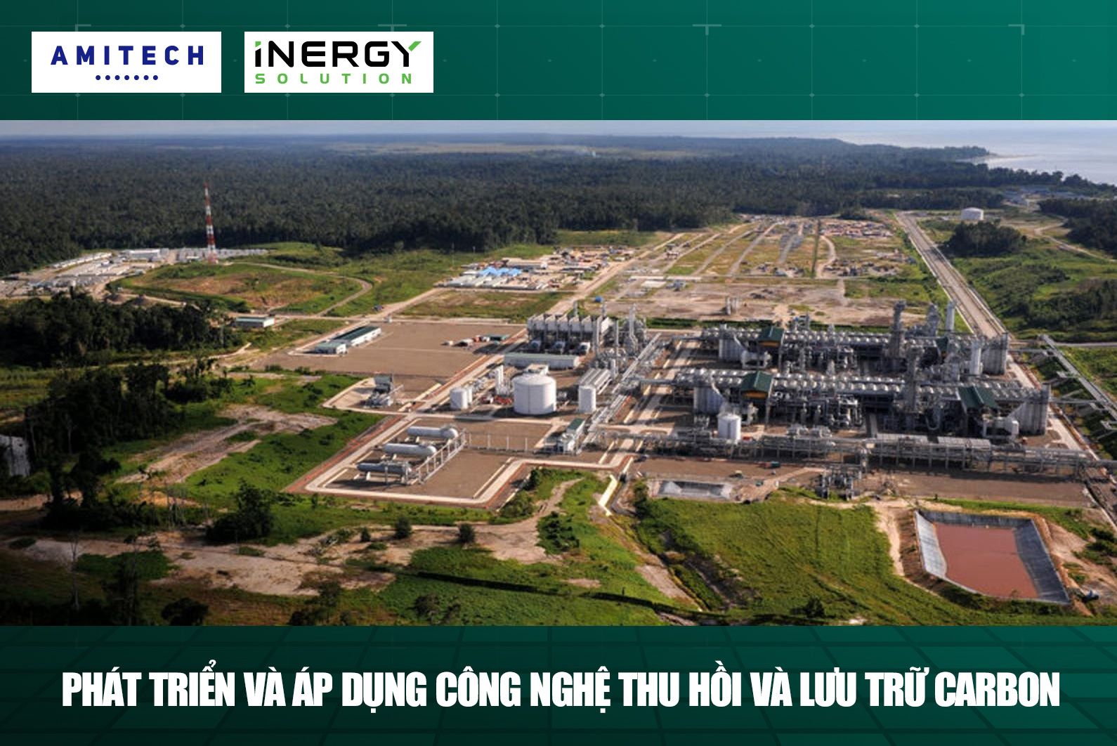 Áp dụng công nghệ thu hồi và lưu trữ Carbon